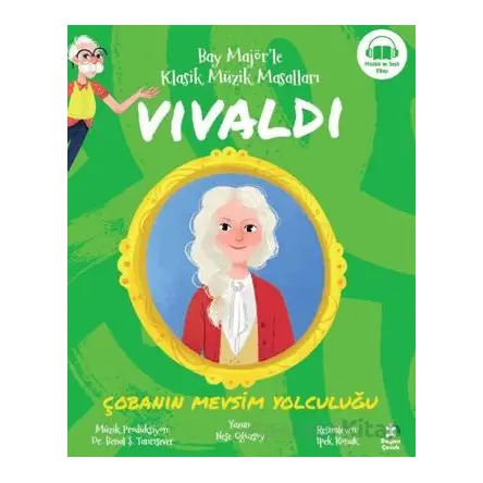 Bay Majör’le Klasik Müzik Masalları Vivaldi - Çobanın Mevsim Yolculuğu - Neşe Oğuzsoy - Doğan Çocuk