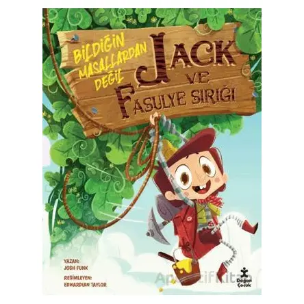 Jack ve Fasulye Sırığı - Bildiğin Masallardan Değil - Josh Funk - Doğan Çocuk