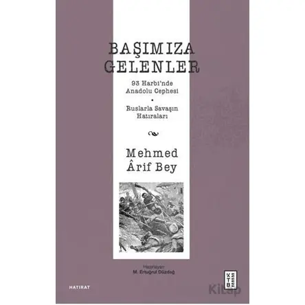 Başımıza Gelenler - Mehmed Arif Bey - Ketebe Yayınları