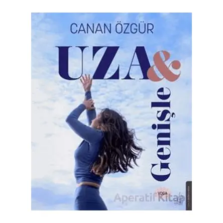 Uza ve Genişle - Canan Özgür - Destek Yayınları