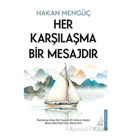 Her Karşılaşma Bir Mesajdır - Hakan Mengüç - Destek Yayınları