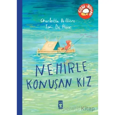Nehirle Konuşan Kız - Charlotte Belliere - Timaş Çocuk