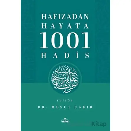 Hafızadan Hayata 1001 Hadis - Kolektif - Ravza Yayınları