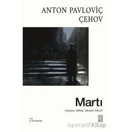 Martı - Anton Pavloviç Çehov - Ketebe Yayınları