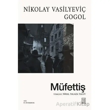 Müfettiş - Nikolay Vasilyeviç Gogol - Ketebe Yayınları