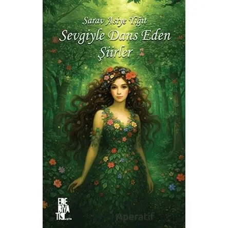 Sevgiyle Dans Eden Şiirler - Sarav Asiye Yiğit - Edebiyatist