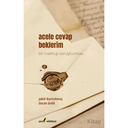 Acele Cevap Beklerim - Özcan Ünlü - Çıra Yayınları