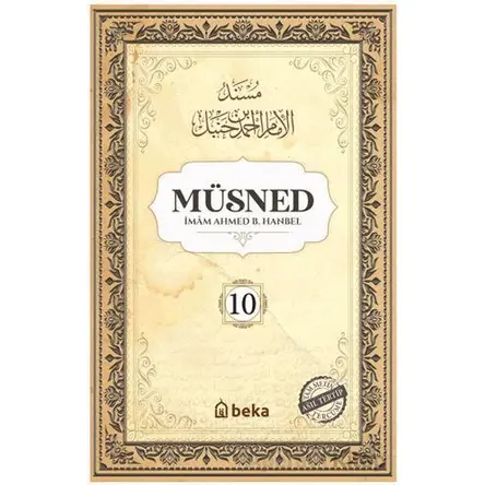 Müsned (10. Cilt - Arapça Metinsiz) - İmam Ahmed B. Hanbel - Beka Yayınları
