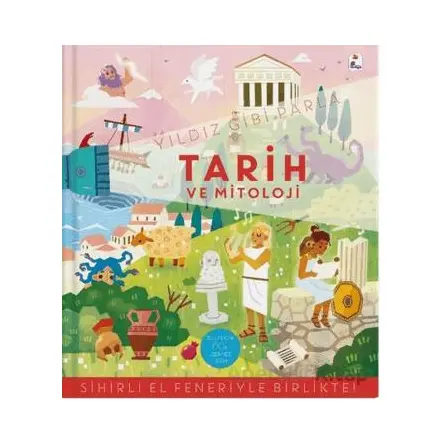 Yıldız Gibi Parla – Tarih ve Mitoloji (Sihirli El Feneriyle Birlikte) - Kolektif - İndigo Çocuk