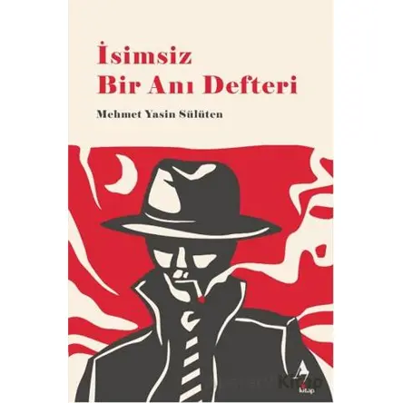 İsimsiz Bir Anı Defteri - Mehmet Yasin Sülüten - A7 Kitap