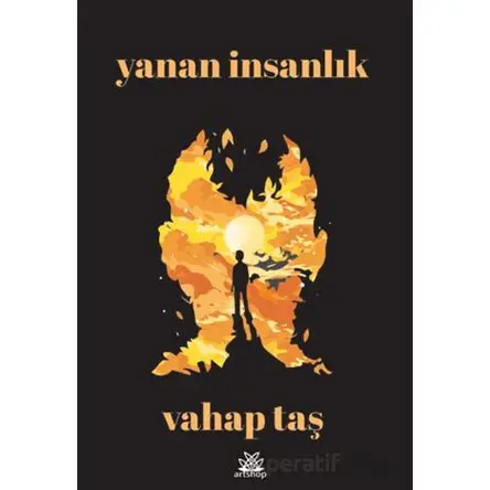 Yanan İnsanlık - Vahap Taş - Artshop Yayıncılık