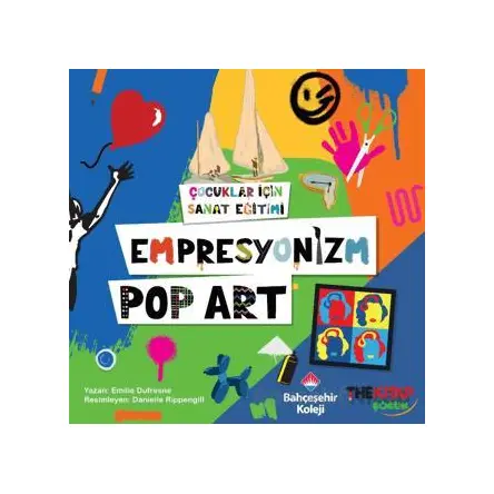 Çocuklar İçin Sanat Eğitimi – Empresyonizm Pop-Art - Emilie Dufresne - The Kitap Çocuk