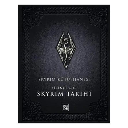 Skyrim Kütüphanesi - Skyrim Tarihi Birinci Cilt - Bethesda Softworks - Athica Yayınları