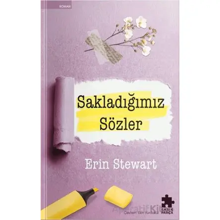 Sakladığımız Sözler - Erin Stewart - Eksik Parça Yayınları
