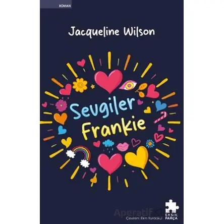 Sevgiler Frankie - Jacqueline Wilson - Eksik Parça Yayınları