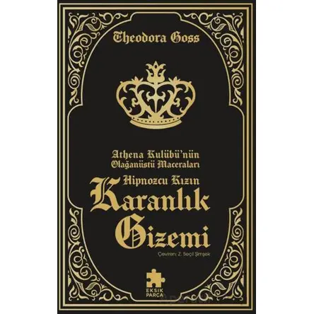Hipnozcu Kızın Karanlık Gizemi - Theodora Goss - Eksik Parça Yayınları