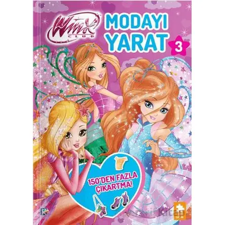 Winx Club – Modayı Yarat 3 - Kolektif - Eksik Parça Yayınları