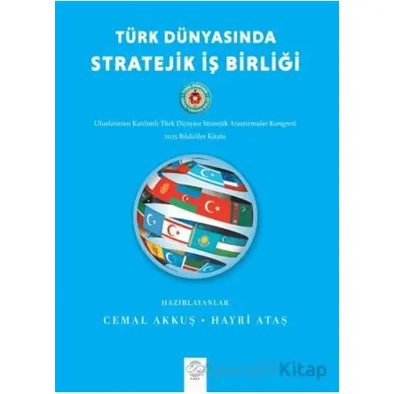Türk Dünyasında Stratejik İş Birliği - Kolektif - Post Yayınevi