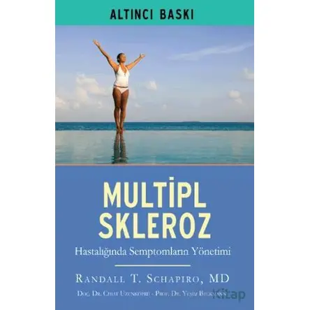 Multipl Skleroz MS Hastalığında Semptomların Yönetimi - Randall T. Schapiro - EMA Tıp Kitabevi