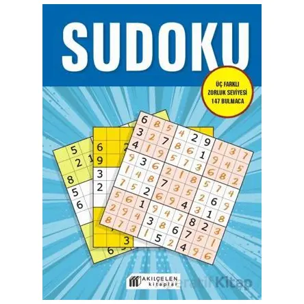 Sudoku – Üç Farklı Zorluk Seviyesi 147 Bulmaca - Oğuz Altay - Akıl Çelen Kitaplar