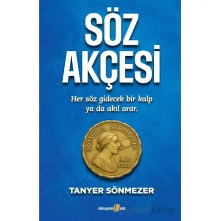 Söz Akçesi - Tanyer Sönmezer - Okuyan Us Yayınları