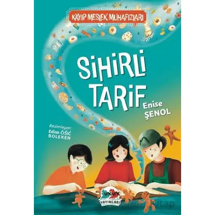 Sihirli Tarif - Enise Şenol - Vak Vak Yayınları