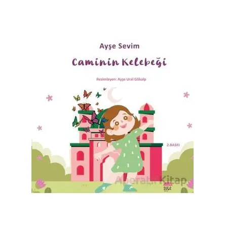Betül Büyüyor - Caminin Kelebeği - Ayşe Sevim - Şule Yayınları