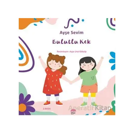 Betül Büyüyor - Bulutlu Kek - Ayşe Sevim - Şule Yayınları