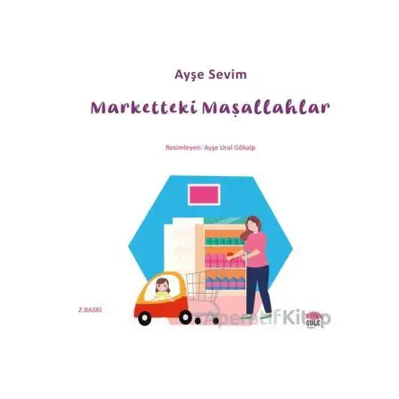 Betül Büyüyor - Marketteki Maşallahlar - Ayşe Sevim - Şule Yayınları