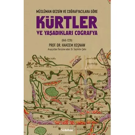Müslüman Gezgin ve Coğrafyacılara Göre Kürtler ve Yaşadıkları Coğrafya (846-1229)