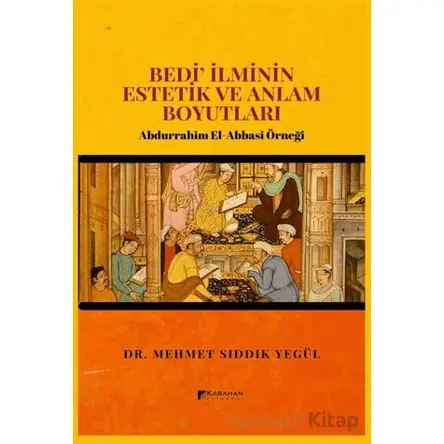 Bedi İlminin Estetik ve Anlam Boyutları - Mehmet Sıddık Yegül - Karahan Kitabevi