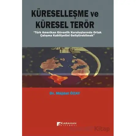 Küreselleşme ve Küresel Terör - Müjdat Özay - Karahan Kitabevi