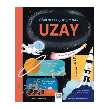 Uzay – Öğrenecek Çok Şey Var - Laura Cowan - 1001 Çiçek Kitaplar