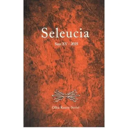 Seleucia Sayı XV 2025 - Kollektif - Bilgin Kültür Sanat Yayınları