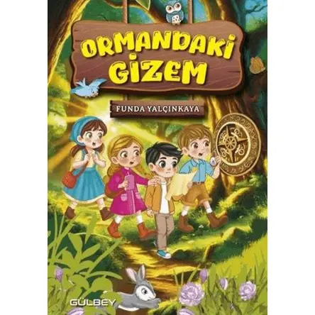 Ormandaki Gizem - Funda Yalçınkaya - Gülbey Yayınları