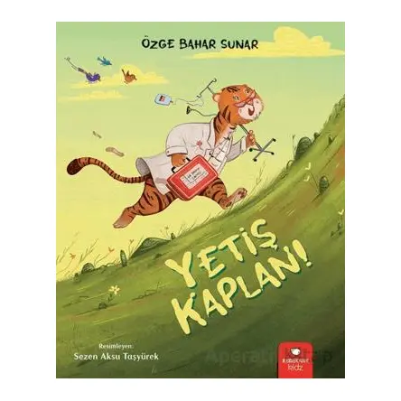 Yetiş Kaplan! - Özge Bahar Sunar - Redhouse Kidz Yayınları