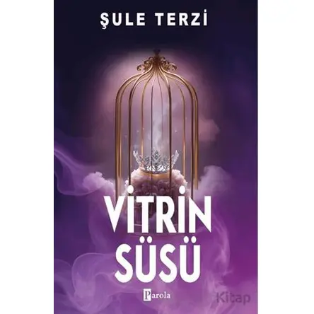 Vitrin Süsü - Şule Terzi - Parola Yayınları