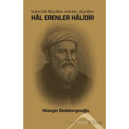 Hal Erenler Halidir - Hüseyin Dedekargınoğlu - Altınordu Yayınları