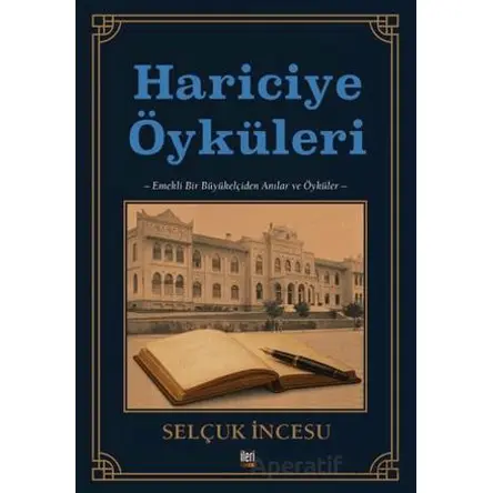 Hariciye Öyküleri - Selçuk İncesu - İleri Yayınları