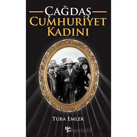 Çağdaş Cumhuriyet Kadını - Tuba Emlek - Halk Kitabevi