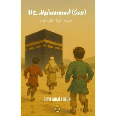 Hz. Muhammed (Sav) - Seyit Ahmet Uzun - Çıra Yayınları