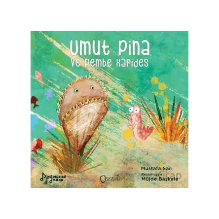 Umut Pina ve Pembe Karides - Mustafa Sarı - Sıfırdan Yayınları