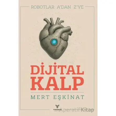 Dijital Kalp - Mert Eşkinat - Theseus Yayınevi