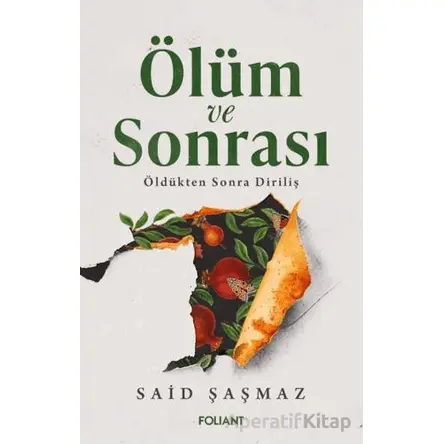 Ölüm ve Sonrası - Said Şaşmaz - Foliant Yayınları