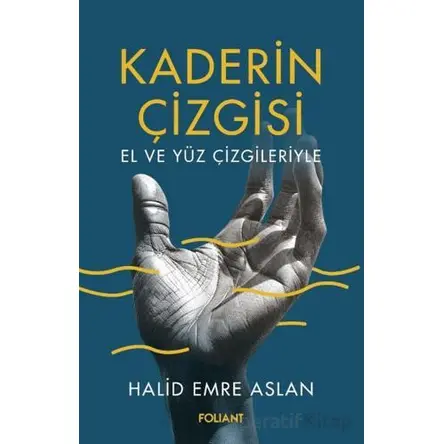 Kaderin Çizgisi - Halid Emre Aslan - Foliant Yayınları