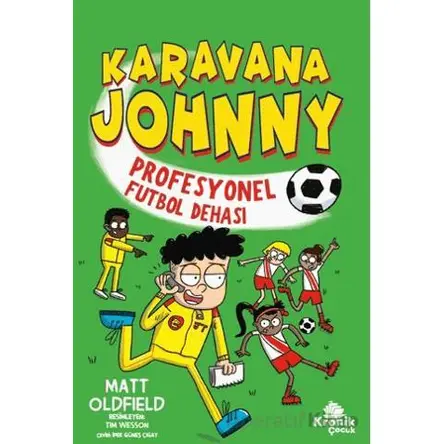 Karavana Johnny - Profesyonel Futbol Dehası - Matt Oldfield - Kronik Kitap