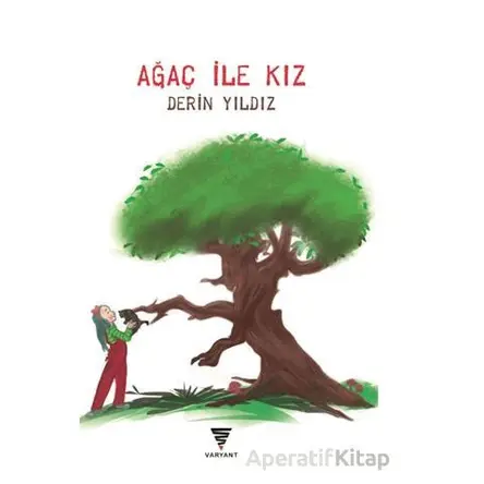 Ağaç İle Kız - Derin Yıldız - Varyant Yayıncılık