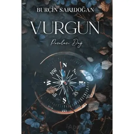 Vurgun - 2 Pusulası Dağ - Burçin Sarıdoğan - Lapis Kitap
