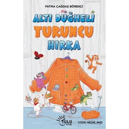 Altı Düğmeli Turuncu Hırka - Fatma Çağdaş Börekçi - Tulu Kitap