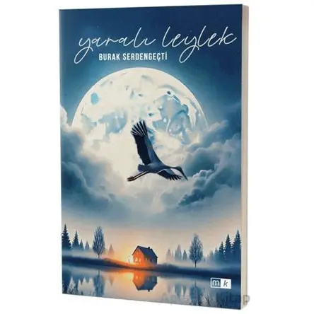 Yaralı Leylek - Burak Serdengeçti - Mirhan Kitap